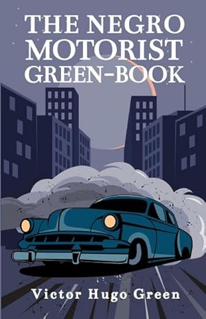 Imagen del vendedor de The Negro Motorist Green-Book : 1940 Facsimile Edition Paperback a la venta por Smartbuy