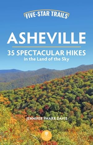 Seller image for Asheville : 35 Spectacular Hikes in the Land of the Sky for sale by GreatBookPrices