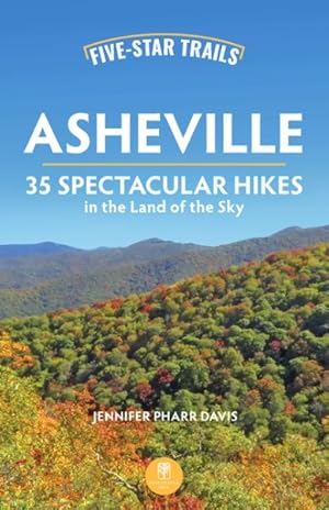 Seller image for Asheville : 35 Spectacular Hikes in the Land of the Sky for sale by GreatBookPrices