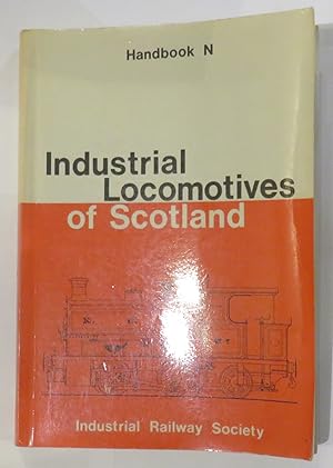 Seller image for Handbook N: Industrial Locomotives of Scotland for sale by St Marys Books And Prints