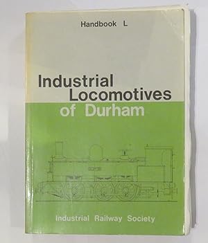 Seller image for Handbook L: Industrial Locomotives of Durham for sale by St Marys Books And Prints