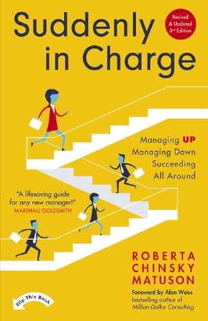 Seller image for Suddenly in Charge : Managing Up, Managing Down, Succeeding All Around for sale by GreatBookPrices