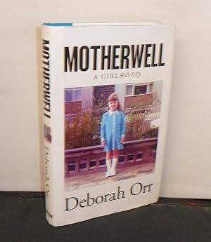 Seller image for Motherwell A Girlhood for sale by Provan Books