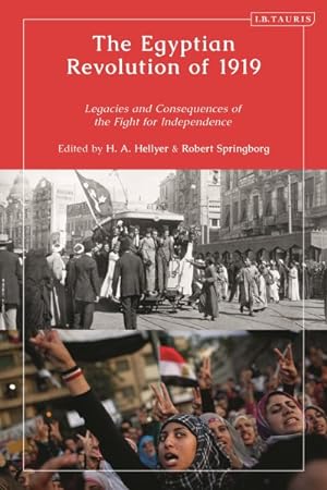 Bild des Verkufers fr Egyptian Revolution of 1919 : Legacies and Consequences of the Fight for Independence zum Verkauf von GreatBookPrices