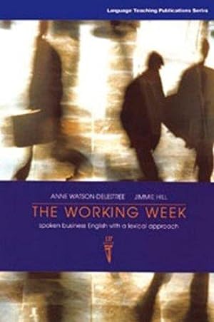 Bild des Verkufers fr The Working Week: Spoken Business English with a Lexical Approach zum Verkauf von WeBuyBooks