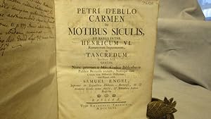 Petri D'ebulo Carmen de Motibus Siculis, et Rebus Inter Henricum VI Romanorum Imperatorum, Et Tan...