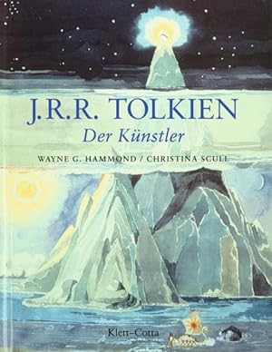 Seller image for J. R. R. Tolkien - der Knstler. Wayne G. Hammond/Christina Scull. Aus dem Engl. bers. von Hans J. Schtz, for sale by Antiquariat Im Baldreit
