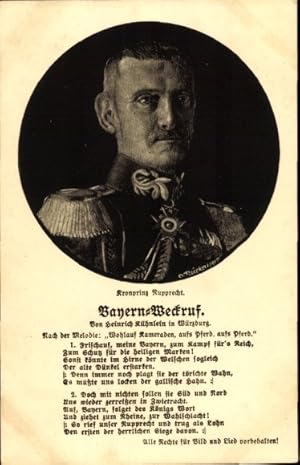 Lied Ansichtskarte / Postkarte Kronprinz Rupprecht von Bayern, Bayern-Weckruf, Heinrich Kühnlein