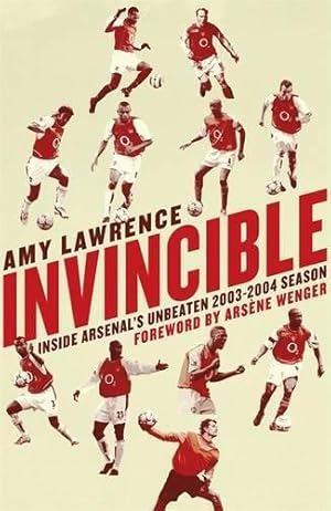 Immagine del venditore per Invincible: Inside Arsenal's Unbeaten 2003-2004 Season venduto da WeBuyBooks