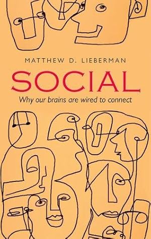 Image du vendeur pour Social: Why our brains are wired to connect mis en vente par WeBuyBooks
