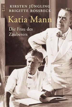 Katia Mann: Die Frau des Zauberers