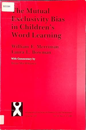 Seller image for The Mutual Exclusivity Bias in Children's Word Learning Monographs of the Society for Research in Child Development, Serial n. 220, vol. 54, n. 3-4 for sale by books4less (Versandantiquariat Petra Gros GmbH & Co. KG)