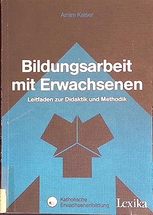 Bild des Verkufers fr Bildungsarbeit mit Erwachsenen : Leitfaden zur Didaktik und Methodik. zum Verkauf von books4less (Versandantiquariat Petra Gros GmbH & Co. KG)