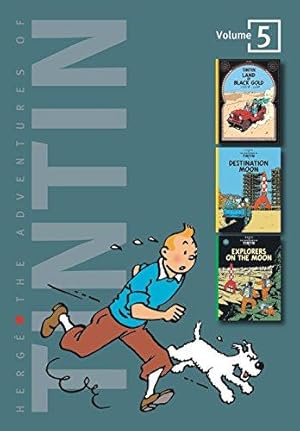 Seller image for The Adventures of Tintin, Volume 5: Land of the Black Gold, Destination Moon, and Explorers on the Moon: Land of Black Gold / Destination Moon / Explorers on the Moon: v. 1-7 (Tintin Three-in-one) for sale by WeBuyBooks