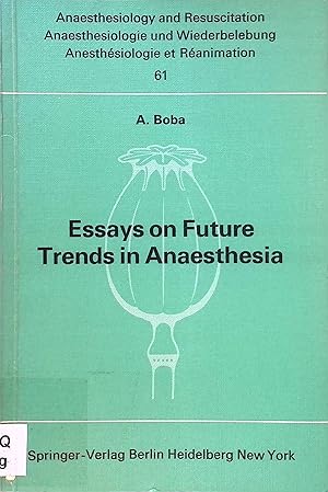 Seller image for Essays on Future Trends in Anaesthesia Anaesthesiologie und Intensivmedizin Anaesthesiology and Intensive Care Medicine, 61 for sale by books4less (Versandantiquariat Petra Gros GmbH & Co. KG)