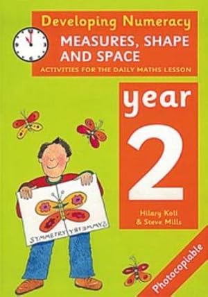 Bild des Verkufers fr Developing Numeracy: Measures, Shape and Space Year 2 Activities for the Daily Maths Lesson zum Verkauf von WeBuyBooks