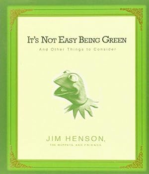 Bild des Verkufers fr It's Not Easy Being Green: And Other Things to Consider zum Verkauf von WeBuyBooks