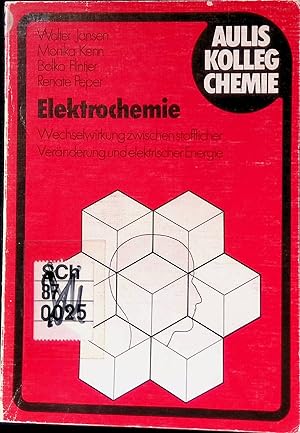 Seller image for Elektrochemie : Wechselwirkung zwischen stofficher Vernderung und elektrischer Energie. Aulis-Kolleg Chemie. for sale by books4less (Versandantiquariat Petra Gros GmbH & Co. KG)