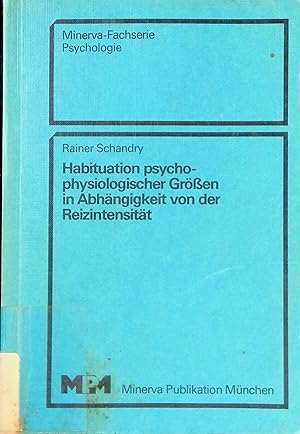 Seller image for Habituation psychophysiologischer Grssen in Abhngigkeit von der Reizintensitt. Minerva-Fachserie Psychologie for sale by books4less (Versandantiquariat Petra Gros GmbH & Co. KG)