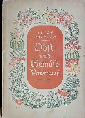 Bild des Verkufers fr Obst- und Gemse-Verwertung. zum Verkauf von books4less (Versandantiquariat Petra Gros GmbH & Co. KG)