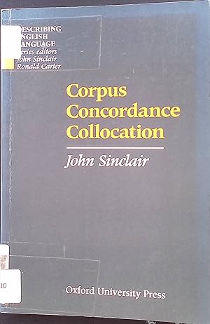 Seller image for Corpus, Concordance, Collocation Describing English Language for sale by books4less (Versandantiquariat Petra Gros GmbH & Co. KG)