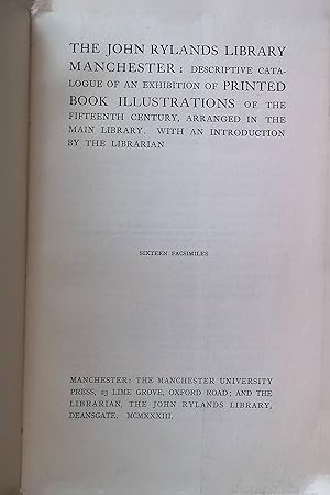 Seller image for The John Rylands Library Manchester: Descriptive Catalogue of an Exhibition of Printed Book Illustrations of the Fifteenth Century, Arranged in the Main Library for sale by books4less (Versandantiquariat Petra Gros GmbH & Co. KG)