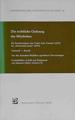 Image du vendeur pour Die rechtliche Ordnung der Mischehen: Die Bestimmung vom Codex Iuris Canonici (1917) bis "Matrimonia mixta" (1970); Lateinisch - Deutsch Nachkonziliare Dokumentation; Band 28; mis en vente par books4less (Versandantiquariat Petra Gros GmbH & Co. KG)