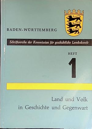 Bild des Verkufers fr Baden-Wrttemberg : Land und Volk in Geschichte und Gegenwart. Schriftenreihe der Kommission fr geschichtliche Landeskunde in Baden-Wrttemberg, 1. zum Verkauf von books4less (Versandantiquariat Petra Gros GmbH & Co. KG)