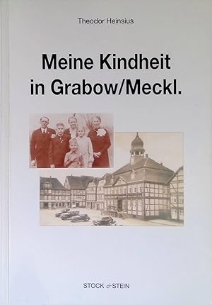 Bild des Verkufers fr Meine Kindheit in Grabow, Mecklenburg. (SIGNIERTES EXEMPLAR) zum Verkauf von books4less (Versandantiquariat Petra Gros GmbH & Co. KG)