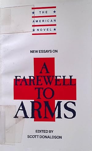 Seller image for New Essays on A Farewell to Arms The American Novel for sale by books4less (Versandantiquariat Petra Gros GmbH & Co. KG)