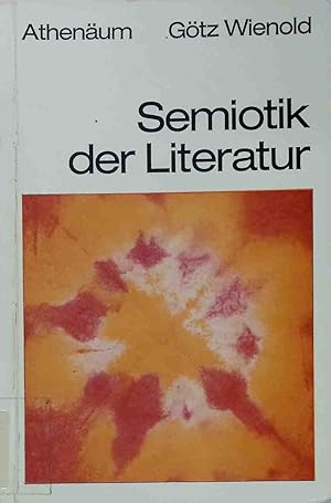 Seller image for Semiotik der Literatur. for sale by books4less (Versandantiquariat Petra Gros GmbH & Co. KG)
