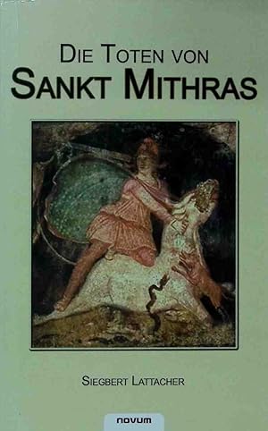 Seller image for Die Toten von Sankt Mithras. for sale by books4less (Versandantiquariat Petra Gros GmbH & Co. KG)