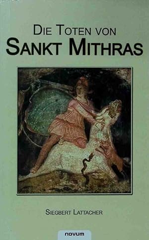 Bild des Verkufers fr Die Toten von Sankt Mithras. zum Verkauf von books4less (Versandantiquariat Petra Gros GmbH & Co. KG)