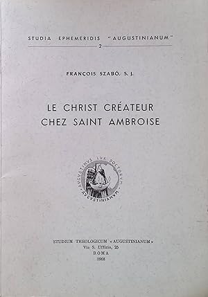 Seller image for Le Christ Crateur chez Saint Ambroise Studia Ephemeridis Augustinianum, 2 for sale by books4less (Versandantiquariat Petra Gros GmbH & Co. KG)