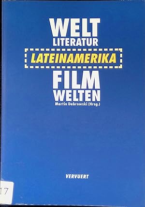 Bild des Verkufers fr Weltliteratur und Filmwelten : Lateinamerika. zum Verkauf von books4less (Versandantiquariat Petra Gros GmbH & Co. KG)