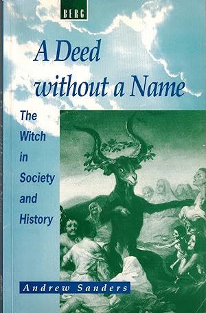 Imagen del vendedor de A Deed Without A Name - The Witch In Society and History a la venta por UHR Books