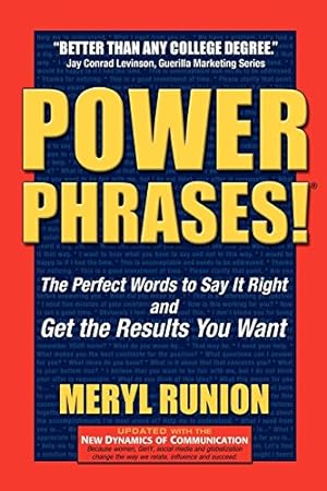 Bild des Verkufers fr Power Phrases!: The Perfect Words to Say It Right and Get the Results You Want zum Verkauf von WeBuyBooks