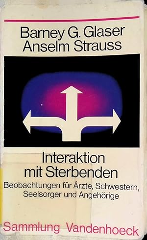 Seller image for Interaktion mit Sterbenden : Beobachtungen f. rzte, Schwestern, Seelsorger u. Angehrige. for sale by books4less (Versandantiquariat Petra Gros GmbH & Co. KG)