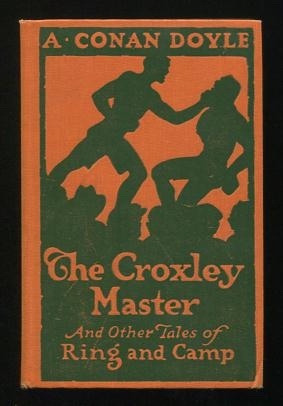 Seller image for The Croxley Master, and Other Tales of the Ring and Camp for sale by ReadInk, ABAA/IOBA