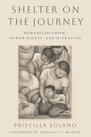 Seller image for Shelter on the Journey : Humanitarianism, Human Rights, and Migration for sale by GreatBookPrices