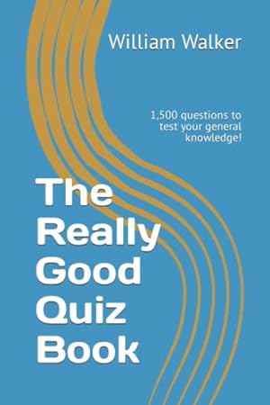 Bild des Verkufers fr The Really Good Quiz Book: 1,500 questions to test your general knowledge! zum Verkauf von WeBuyBooks 2