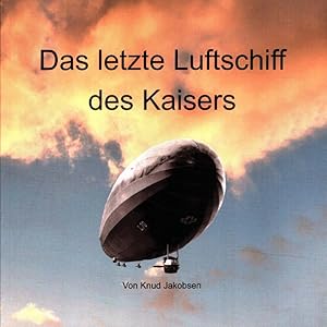 Das letzte Luftschiff des Kaisers