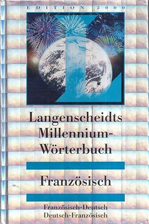 Langenscheidts Millennium-Wörterbuch Französisch: Französisch-Deutsch / Deutsch-Französisch. / Ed...