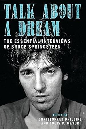 Seller image for Talk About a Dream: The Essential Interviews of Bruce Springsteen for sale by WeBuyBooks