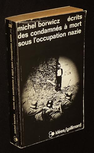 Imagen del vendedor de Ecrits des condamns  mort sous l'Occupation nazie a la venta por Abraxas-libris