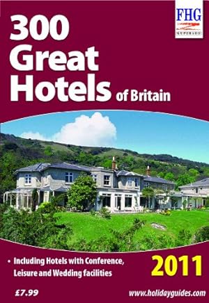 Immagine del venditore per 300 Great Hotels of Britain, 2011 (Farm Holiday Guides) venduto da WeBuyBooks