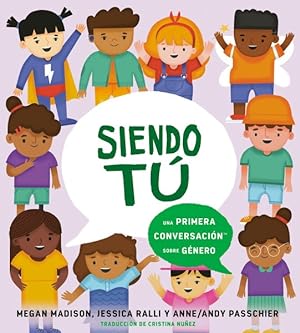 Seller image for Siendo t / Being You : Una primera conversacin sobre gnero / A First Conversation About Gender -Language: Spanish for sale by GreatBookPrices