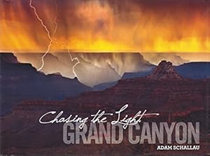 Seller image for Chasing the Light Grand Canyon by Adam Schallau for sale by WeBuyBooks