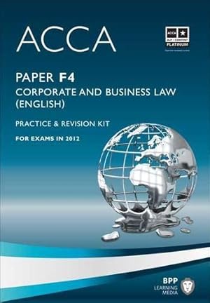 Bild des Verkufers fr ACCA - F4 Corporate and Business Law (English): Revision Kit zum Verkauf von WeBuyBooks