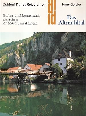 Das Altmühltal : Kultur und Landschaft zwischen Ansbach und Kelheim. Farbfotos von Hermann Joseph...